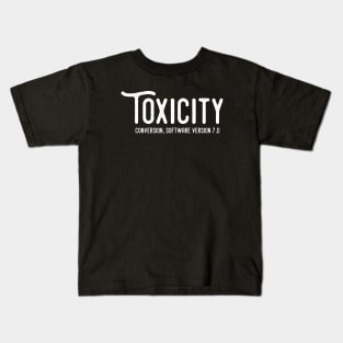 Toxicity Kids T-Shirt